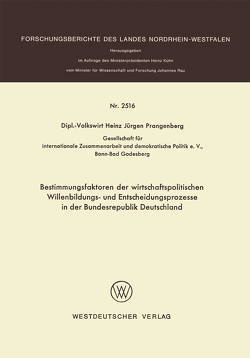 Bestimmungsfaktoren der wirtschaftspolitischen Willenbildungs- und Entscheidungsprozesse in der Bundesrepublik Deutschland von Prangenberg,  Heinz Jürgen