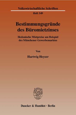 Bestimmungsgründe des Büromietzinses. von Heyser,  Hartwig