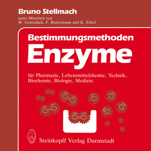 Bestimmungsmethoden Enzyme von Battermann,  F., Gottschick,  W., Stellmach,  B., Zabel,  K.