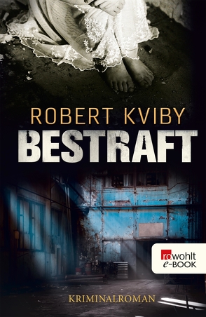 Bestraft von Kviby,  Robert, Rüegger,  Lotta, Wolandt,  Holger