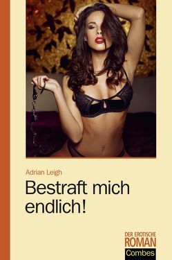 Bestraft mich endlich! von Leigh,  Adrian