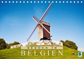 Besuch in Belgien (Tischkalender 2018 DIN A5 quer) von CALVENDO