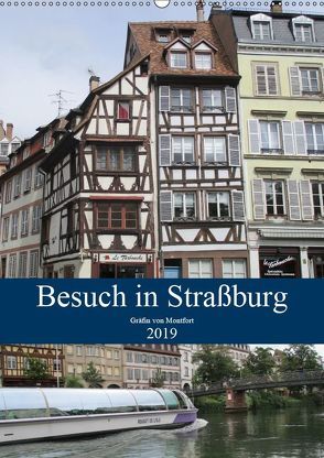 Besuch in Straßburg (Wandkalender 2019 DIN A2 hoch) von von Montfort,  Gräfin