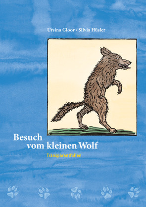 Besuch vom kleinen Wolf / Foliensatz von Hüsler,  Silvia