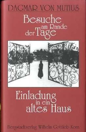 Besuche am Rande der Tage von Mutius,  Dagmar von, Neumann,  Gerhard, Zeller,  Eva