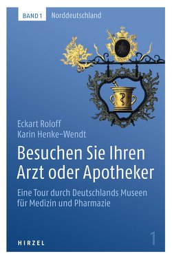 Besuchen Sie Ihren Arzt oder Apotheker Band 1 von Henke-Wendt,  Karin, Roloff,  Eckart Klaus