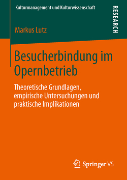 Besucherbindung im Opernbetrieb von Lutz,  Markus