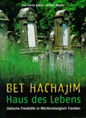 Bet Hachajim – Haus des Lebens von Kraiss,  Eva Maria, Reuter,  Marion, Taddey,  Gerhard