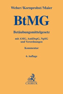 Betäubungsmittelgesetz von Kornprobst,  Hans, Maier,  Stefan, Weber,  Klaus