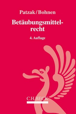 Betäubungsmittelrecht von Bohnen,  Wolfgang, Patzak,  Jörn