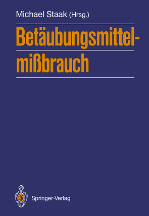 Betäubungsmittelmißbrauch von Staak,  Michael