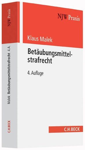 Betäubungsmittelstrafrecht von Malek,  Klaus