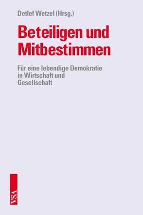 Beteiligen und Mitbestimmen von Wetzel,  Detlef