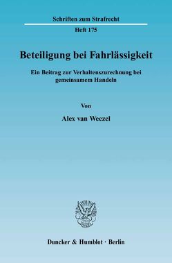 Beteiligung bei Fahrlässigkeit. von Weezel,  Alex van