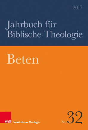 Beten von Bechmann,  Ulrike, Boschki,  Reinhold, Fischer,  Irmtraud, Frey,  Jörg, Fuchs,  Ottmar, Greschat,  Katharina, Grund-Wittenberg,  Alexandra, Janowski,  Bernd, Koerrenz,  Ralf, Leppin,  Volker, Leuenberger,  Martin, Lütticke,  Lena, Mikoteit,  Matthias, Nicklas,  Tobias, Oberhänsli-Widmer,  Gabrielle, OSB,  Michaela Puzicha, Poplutz,  Uta, Sattler,  Dorothea, Schmid,  Konrad, Schüle,  Andreas, Sigrist,  Christoph, Theobald,  Michael, Thomas,  Günter, Vollenweider,  Samuel, Welker,  Michael, Wüthrich,  Matthias D.