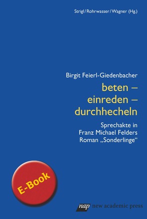 beten – einreden – durchhecheln von Feierl-Giedenbacher,  Birgit