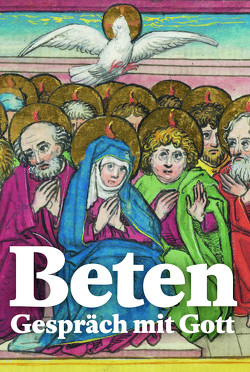 Beten – Gespräch mit Gott von Dora,  Cornel