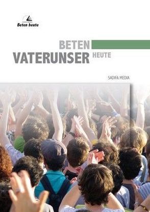 Beten heute Vaterunser – Nr. 662 von Seel Hoffend,  Bernd