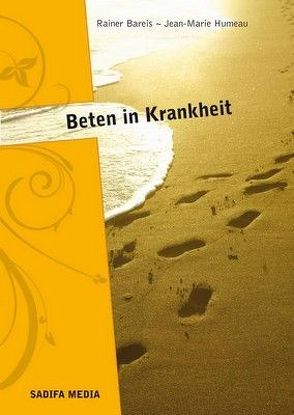 Beten in Krankheit – Nr. 573 von Bareis,  Rainer, Humeau,  Jean-Marie