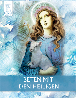 Beten mit den Heiligen von Kaiser,  Anja