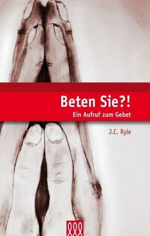 Beten Sie?! von Ryle,  J C