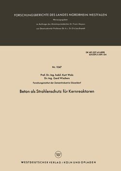 Beton als Strahlenschutz für Kernreaktoren von Walz,  Kurt