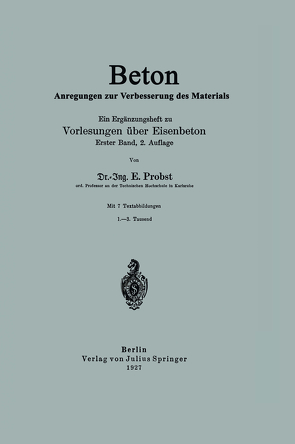 Beton Anregungen zur Verbesserung des Materials von Probst,  E.