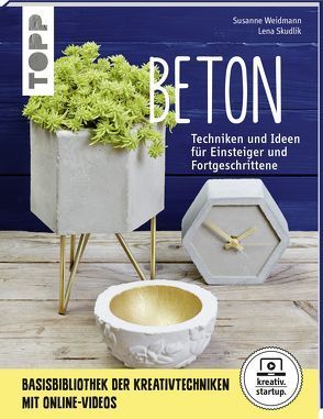 Beton (kreativ.startup.) von Skudlik,  Lena, Weidmann,  Susanne