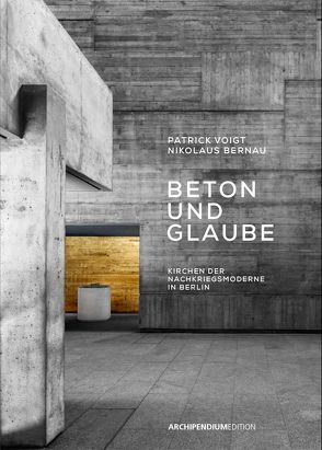 Beton und Glaube von Bernau,  Nikolaus, Voigt,  Patrick