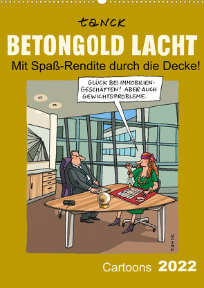 Betongold lacht – Cartoons (Wandkalender 2022 DIN A2 hoch) von Tanck,  Birgit