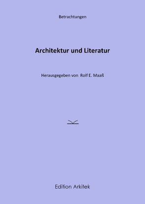 Betrachtungen: Architektur und Literatur