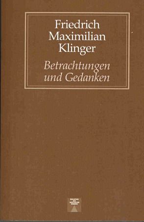 Betrachtungen und Gedanken über verschiedene Gegenstände der Welt und der Literatur von Hettner,  Hermann, Klinger,  Friedrich Maximilian