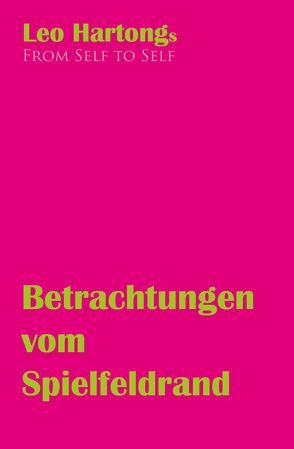 Betrachtungen vom Spielfeldrand von Hartong,  Leo, Herbst,  Daniel