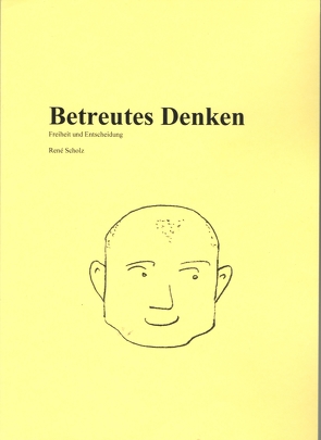 Betreutes Denken von Scholz,  René