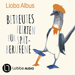 Betreutes Flirten für Spätberufene von Albus,  Lioba