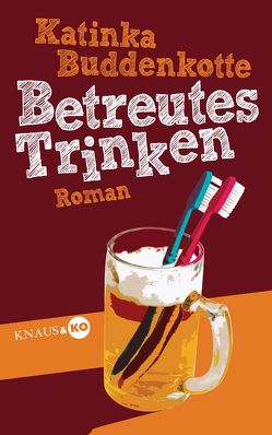 Betreutes Trinken von Buddenkotte,  Katinka