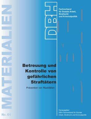 Betreuung und Kontrolle von gefährlichen Straftätern