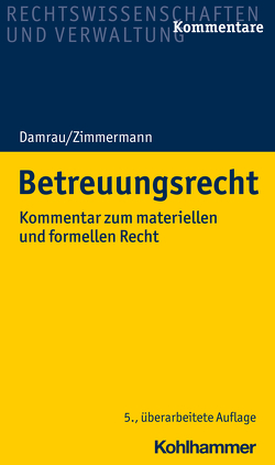 Betreuungsrecht von Ahr,  Cordelia, Bellardita,  Alessandro, Bohnsack,  Julian, Bollacher,  Florian, Bröker,  Kathrin, Damrau,  Jürgen, Engelfried,  Ulrich, Géronne,  Roman, Haußmann,  Hendrik, Inzenhofer,  Vanessa, Koester-Buhl,  Roseluise, Thiel,  Silvia, Zander,  Dominik, Zimmermann,  Walter