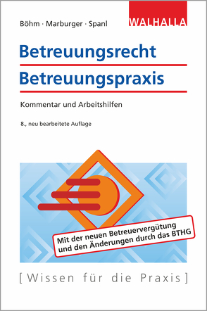 Betreuungsrecht-Betreuungspraxis von Böhm,  Horst, Marburger,  Horst, Spanl,  Reinhold