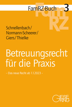 Betreuungsrecht für die Praxis von Giers,  Michael, Normann-Scheerer,  Sabine, Schnellenbach,  Annette, Thielke,  Ulrike