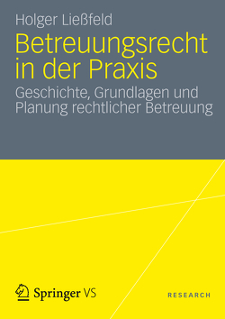 Betreuungsrecht in der Praxis von Ließfeld,  Holger