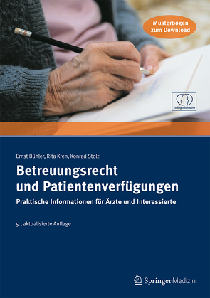 Betreuungsrecht und Patientenverfügungen von Bühler,  Ernst, Kren,  Rita, Stolz,  Konrad