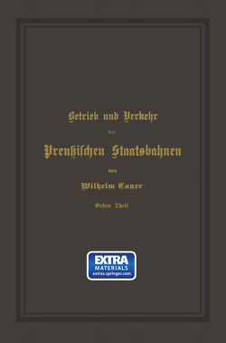 Betrieb und Verkehr der Preußischen Staatsbahnen von Cauer,  Wilhelm