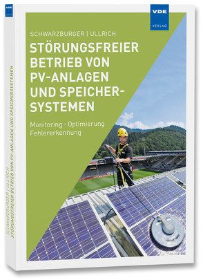 Störungsfreier Betrieb von PV-Anlagen und Speichersystemen von Schwarzburger,  Heiko, Ullrich,  Sven