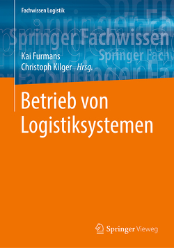 Betrieb von Logistiksystemen von Furmans,  Kai, Kilger,  Christoph