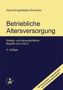 Betriebliche Altersversorgung von Asmis,  Helmut, Engelstädter,  Heide, Schwebe,  Ingela