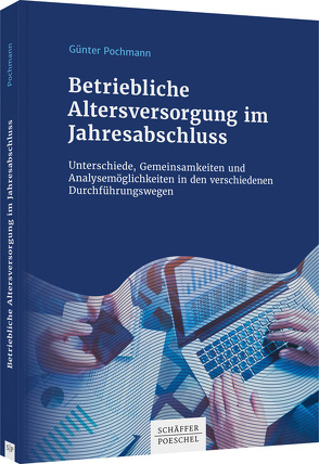 Betriebliche Altersversorgung im Jahresabschluss von Pochmann,  Günter