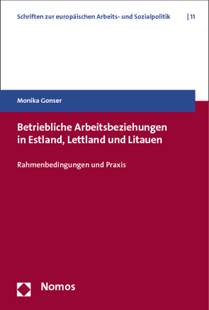 Betriebliche Arbeitsbeziehungen in Estland, Lettland und Litauen von Gonser,  Monika