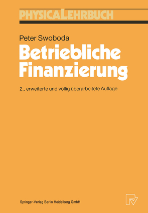 Betriebliche Finanzierung von Swoboda,  Peter