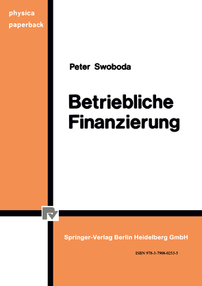 Betriebliche Finanzierung von Swoboda,  P.